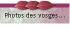 Photos des vosges...